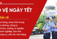 Dịch vụ bảo vệ ngày tết uy tín chuyên nghiệp 247