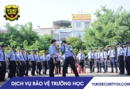 DỊCH VỤ BẢO VỆ TRƯỜNG HỌC TẠI YUKI