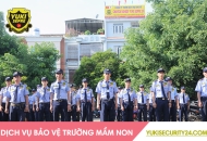 Dịch vụ bảo vệ trường mầm non uy tín chuyên nghiệp 247