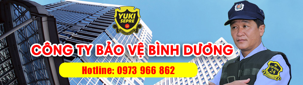 Công ty bảo vệ tại Bình Dương uy tín chuyên nghiệp 247
