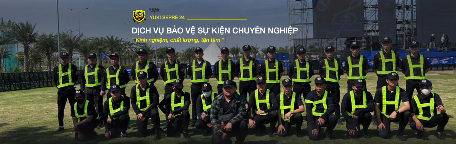 Tại sao nên chọn dịch vụ bảo vệ tại YUKI SEPRE 24
