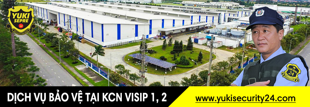 Yuki Sepre 24 nhà cung cấp bảo vệ chuyên nghiệp hàng đầu cho Khu Công Nghiệp