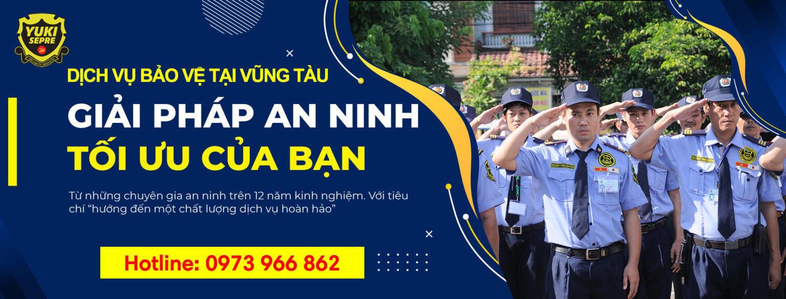 Dịch vụ bảo vệ tại Vũng Tàu Yuki Sepre 24