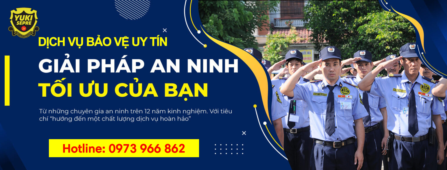 Dịch vụ bảo vệ uy tín chuyên nghiệp tại HCM Yuki Sepre 24